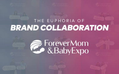 The Euphoria of Brand Collaboration at Forever Mom and Baby Expo