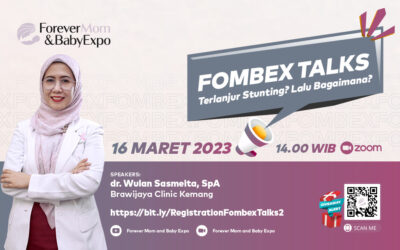 FOMBEX Talks Series 2 – Terlanjur stunting? Lalu Bagaimana?
