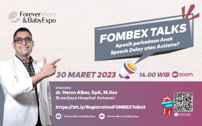 FOMBEX Talks Series 3 – Apa Perbedaan Anak Speech Delay dengan Autisme