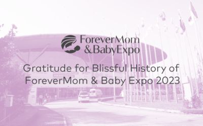 Gratitude for Blissful History of ForeverMom & Baby Expo 2023