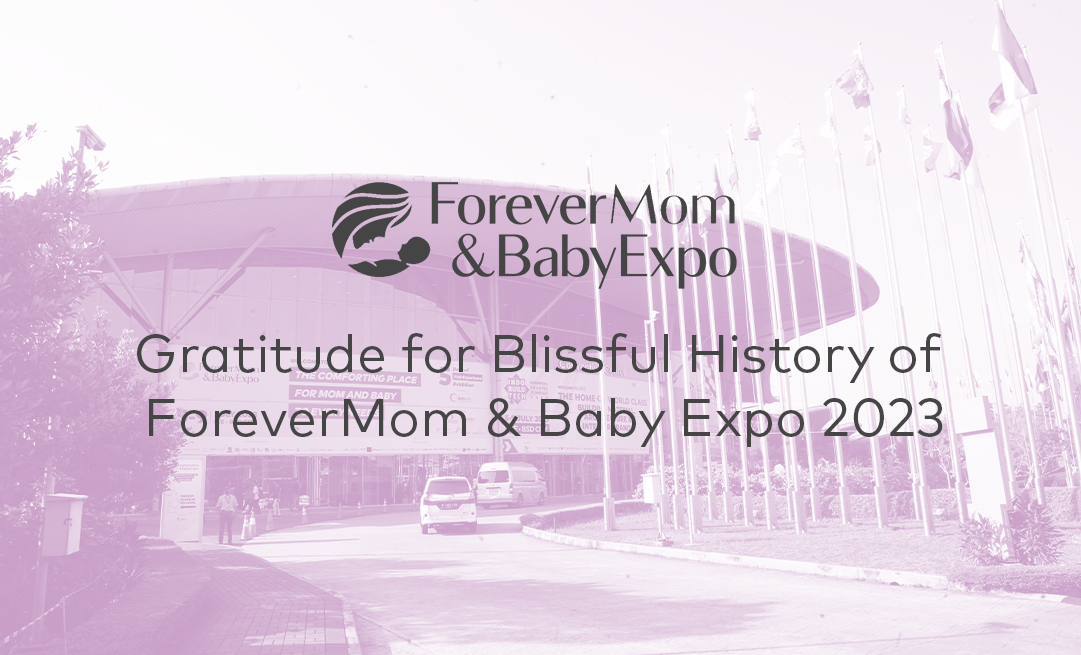 Gratitude for Blissful History of ForeverMom & Baby Expo 2023