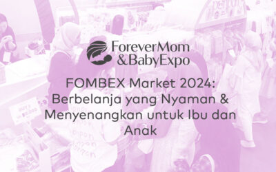 FOMBEX Market 2024: Pengalaman Berbelanja yang Nyaman & Menyenangkan untuk Ibu dan Anak