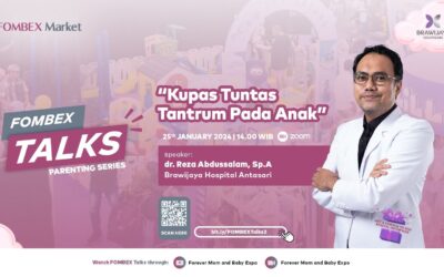 FOMBEX Talks 2024, Series 2 : Kupas Tuntas Tantrum Pada Anak